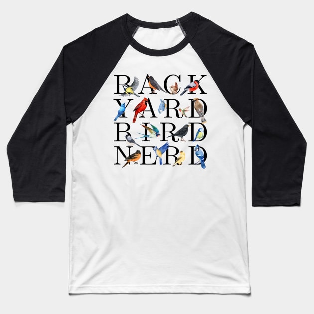 Back Yard Bird Nerd Baseball T-Shirt by Uncle Chris Designs